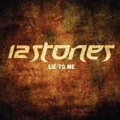 12 Stones - Lie To Me