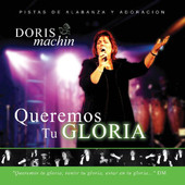 Doris Machin - Queremos Tu Gloria