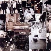 Guardian - Swing Swang Swung