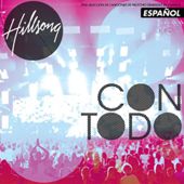 Hillsong En Español - Con Todo