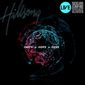 Hillsong Live - Faith Hope Love