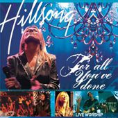 Hillsong Live - For All Youve Done