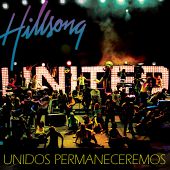 Hillsong United - Unidos Permaneceremos