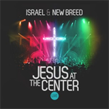 Israel Houghton - Jesus At The Center