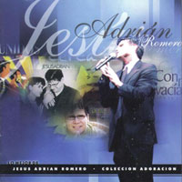 Jesus Adrian Romero - Coleccion Adoracion 2003