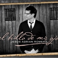 Jesus Adrian Romero - El Brillo De Mis Ojos