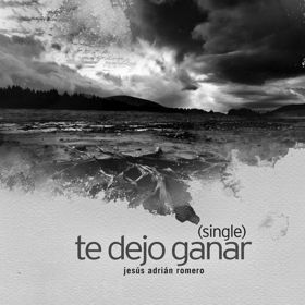 Jesus Adrian Romero - Te Dejo Ganar