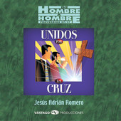 Jesus Adrian Romero - Unidos Por La Cruz