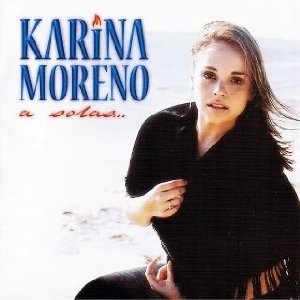 Karina Moreno - A Solas