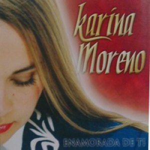 Karina Moreno - Enamorada De Ti