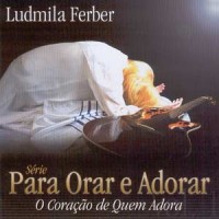 Ludmila Ferber - Coracao De Quem Adora