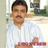 Oscar Medina - El Poder De La Oracion