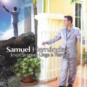 Samuel Hernandez - jesus-siempre-llega-a-tiempo