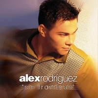 Alex Rodriguez - Sin Fronteras
