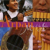 Arpay - Music Of The Andes