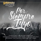 Gateway Worship - Por Siempre Tuyo