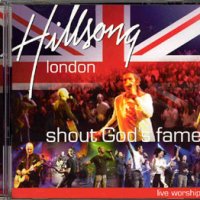 Hillsong - Shout Your Fame London