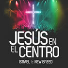 Israel Houghton - Jesus En El Centro