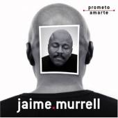 Jaime Murrel - Prometo Amarte