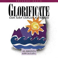 Juan Carlos Alvarado - Glorificate