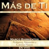 Marco Barrientos - Mas De Ti