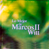 Marcos Witt - Lo Mejor De Marcos Witt Ii