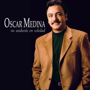 Oscar Medina - No Andaras en Soledad