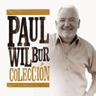 Paul Wilbur - Coleccion