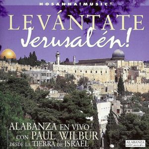 Paul Wilbur - Levantate Jerusalen