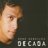 Rene Gonzalez - Otra Decada (el Concierto)