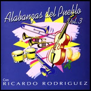 Ricardo Rodriguez - Alabanzas Del Pueblo