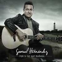 Samuel Hernandez - Por Si No Hay MaÃ±ana